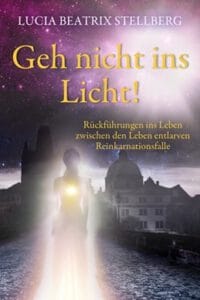 Geh nicht ins Licht!